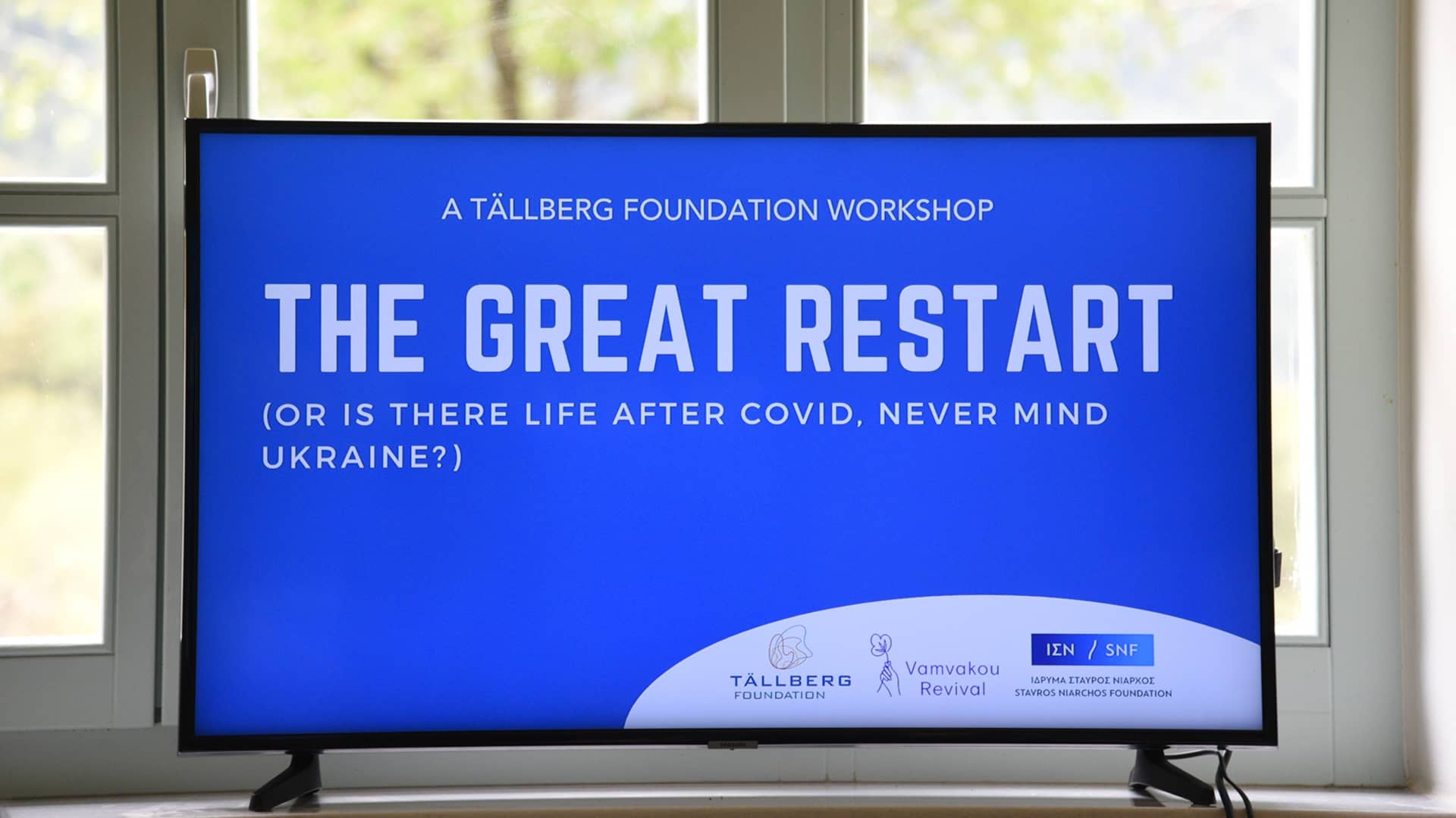 A TALLBERG FOUNDATION WORKSHOP THE GREAT RESTART (ORIS THERE A LIFE AFTER COVID, NEVER MIND UKRAINE?)